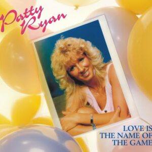 Patty Ryan – Love Is The Name Of The Game