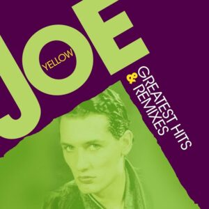 Joe Yellow – Greatest Hits & Remixes (Vinilo LP)