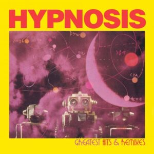 Hypnosis Greatest Hits & Remixes (Vinyl)