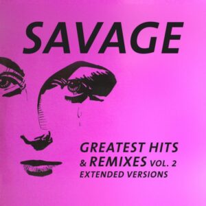 SAVAGE Greatest Hits & Remixes Vol. 2