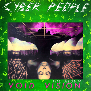 Cyber People -Void Vision (The Album)