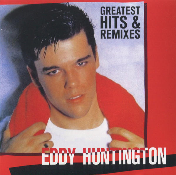 Eddy Huntington – Greatest Hits & Remixes